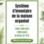 Une maison bien organisée avec un système d'inventaire visible et fonctionnel