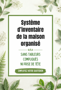 Une maison bien organisée avec un système d'inventaire visible et fonctionnel