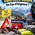 Des équipements de sécurité et outils d'urgence dans une voiture