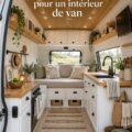 Intérieur de van aménagé avec goût, alliant confort et fonctionnalité.